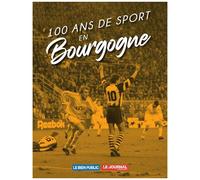 100 Ans De Sport En Bourgogne