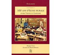 100 ans d'école rurale entre Vienne et Gartempe