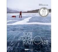 100 ans d'explorations NE Christian Clot (Auteur)