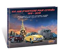 100 ans d'histoire pour Citroën (1919-2019)