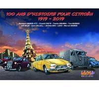 100 ans d'histoire pour Citroën, 1919-2019 - Franck Coste - Idees + - cartonné - Guide