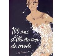 Cally Blackman – 100 ans d'illustration de mode – Broché – Groupe Eyrolles