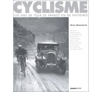 100 ans du tour de France en 90 histoires