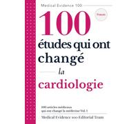 100 articles médicaux qui ont changé la médecine(1): Cardiologie