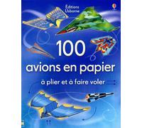 100 avions en papier - Fiona Watt - Usborne - broché - Document jeunesse