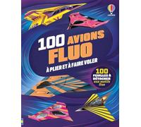100 avions fluo à plier et à faire voler - Dès 6 ans