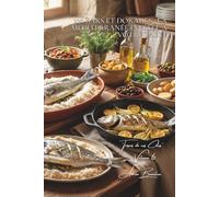 100 bars et dorades : la Méditerranée invitée à votre table: En croûte de sel, farcis aux herbes, au four... l'art de vivre du Sud en poisson