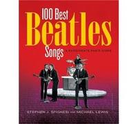 100 Best Beatles Songs by Stephen J. Spignesi Michael Lewis, Stephen J. Spignesi (Auteur)