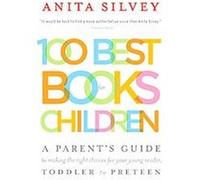 100 Best Books For Children Anita Silvey (Auteur)