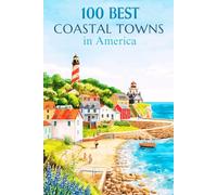 100 Best Coastal Towns in America