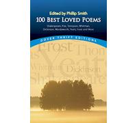 100 Best-Loved Poems: Shakespeare, Poe, Tennyson, Whitman, Dickinson, Wordsworth, Yeats, Frost and More
