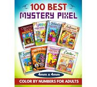 100 Best Mystery Pixel Color by Numbers for Adults: Seasons: A Hand-Crafted Collection of Mystery Mosaics Number Coloring Pages