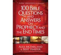 100 Bible Questions and Answers on Prophecy and the End Times - Alex McFarland - Broadstreet Publishing Group, LLC - ebook (ePub) - Livre
