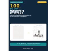 100 Big-Grid Monochrome Mysteries: A One-Pen Color-by-Number Puzzle Book with Generous Cells and Easy-to-Read Numbers for Adults & Seniors