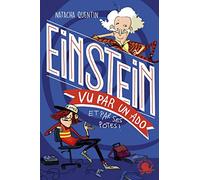 100 % Bio - Einstein vu par un ado - Biographie romancée jeunesse sciences - Dès 9 ans