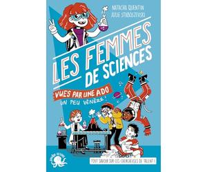 100 % Bio - Les Femmes de sciences vues par une ado - Biographie romancée jeunesse - Dès 9 ans