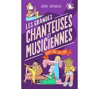 100 % Bio - Les Grandes chanteuses et musiciennes vues par un ado - Biographie romancée jeunesse histoire - Dès 9 ans