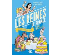 100 % Bio - Les Reines de France vues par une ado - Biographie romancée jeunesse histoire - Dès 9 ans