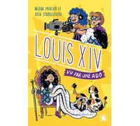 100 % Bio Louis XIV vu par une ado Biographie romancée jeunesse histoire Dès 9 ans