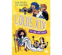100% Bio - Louis XIV, vu par une ado Hélène Mercier (Auteur), Julie Staboszevski (Illustration)