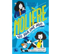 100% bio : Molière vu par une ado