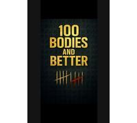 100 Bodies & Better: A Demiurge
