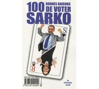100 BONNES RAISONS VOTER SARKO