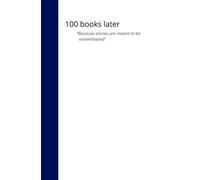 100 books later: "Because stories are meant to be remembered"