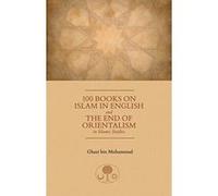 100 Books on Islam in English: And the End of Orientalism in Islamic Studies - [Version Originale] Inconnu (Auteur)