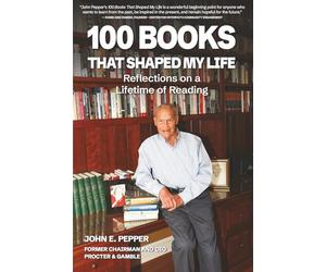 100 Books That Shaped my Life: Reflections on a Lifetime of Reading