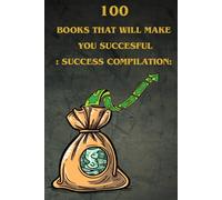 100 Books That Will Make You Successful :Success Complication: