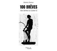 100 brèves Aux larmes de Léane G. - Béatrice Pasteur - Baudelaire - broché - Poésie