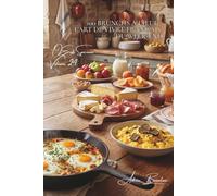 100 brunchs à l'œuf : l'art de vivre français du week-end: Transformez vos matinées en moments gastronomiques mémorables