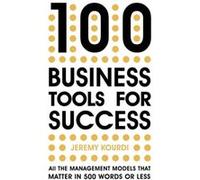 100 Business Tools For Success by Jeremy Kourdi Jeremy Kourdi (Auteur)