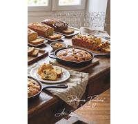 100 cakes français : l'art du quatre-quarts qui évolue: Citron, fruits confits, salés... le cake français qui se réinvente