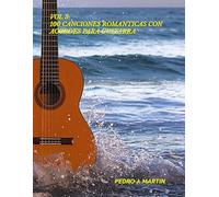 100 CANCIONES ROMANTICAS CON ACORDES PARA GUITARRA VOL 3: VOL 3 100 CANCIONES ROMANTICAS CON ACORDES PARA GUITARRA