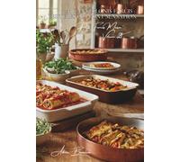 100 cannellonis farcis : les tubes qui font sensation: Épinards-ricotta, viande, légumes... le gratin qui impressionne