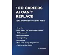100 Careers AI Can't Replace: Jobs That Will Survive the AI Era