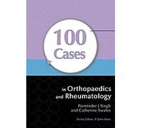100 cas en orthopédie et rhumatologie