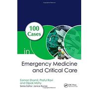 100 Cases In Emergency Medicine And Critical Care