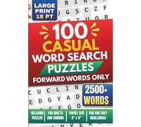 100 Casual Word Search Puzzles for Adults & Seniors: Forward Words Only • Large Print 18 Pt • Easy & Relaxing Brain Games