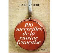 100 Cent merveilles de la cuisine française
