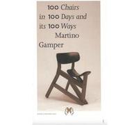 100 Chairs in 100 Days and its 100 Ways 5th edition 5th size - Martino Gamper - DentDeLeone - Livre en Anglais - Paperback Martino GamperMartino Gamper (Auteur)