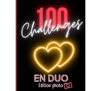 100 Challenges En Duo: 100 défis à réaliser pour renforcer votre couple. Pour des souvenirs éternels, un album photos hors du commun, des instants de complicité à deux.... | En français