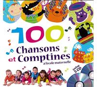 100 chansons et comptines à l'école maternelle