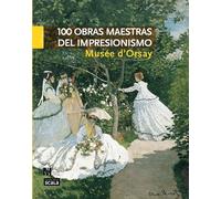 100 chefs d’œuvre impressionnistes musée d’Orsay ESP - Laurence Madeline - Scala Eds Nouvelles - broché - Catalogue d'exposition