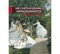 100 chefs d’œuvre impressionnistes musée d’Orsay FRA - Laurence Madeline - Scala Eds Nouvelles - broché - Anthologie