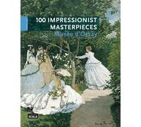 100 chefs d’œuvre impressionnistes musée d’Orsay GB Edition en anglais - Laurence Madeline - Scala Eds Nouvelles - broché - Beau livre