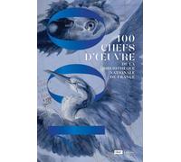 100 chefs d'oeuvre de la Bibliothèque Nationale de France