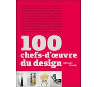 100 chefs-d'oeuvre du design (francais). - Frédéric Migayrou - Centre Pompidou Eds Du - broché - Monographie